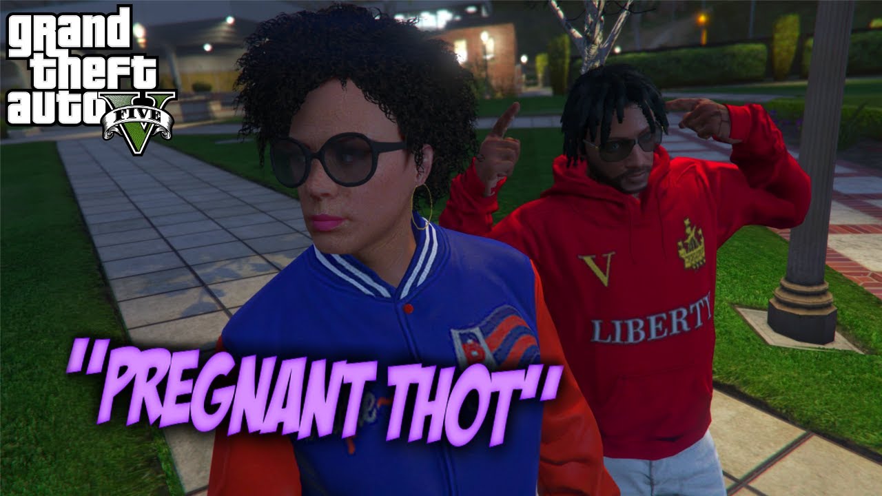 GTA 5 PREGNANT THOT (SKIT)