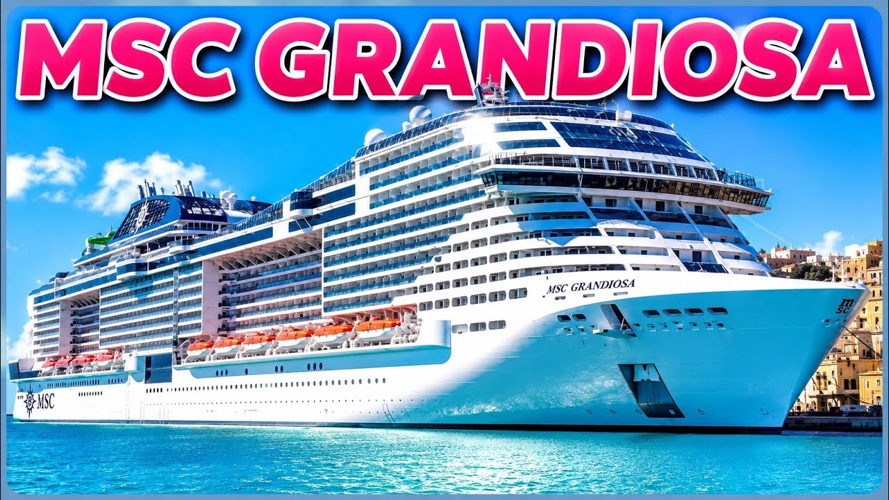 MSC GRANDIOSA CRUISE SHIP 🛳️ TOUR