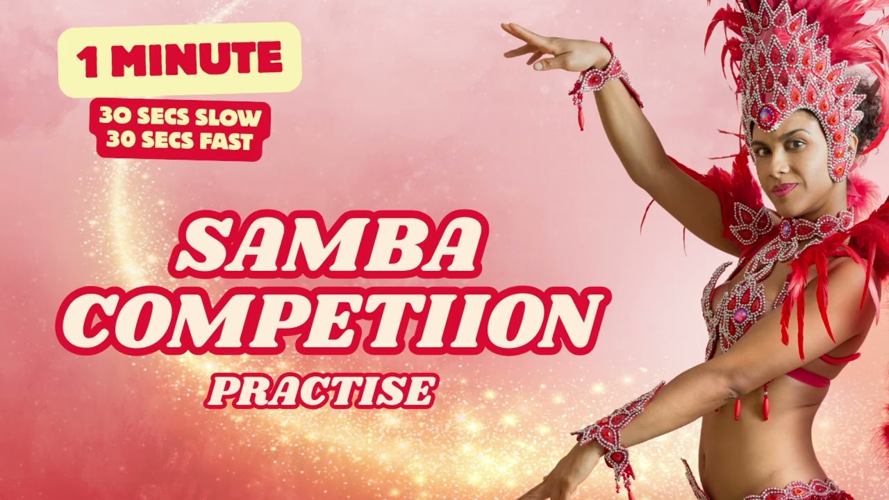 1 Minute Samba Dance Competition Practice Track: Slow Then Fast Tempo