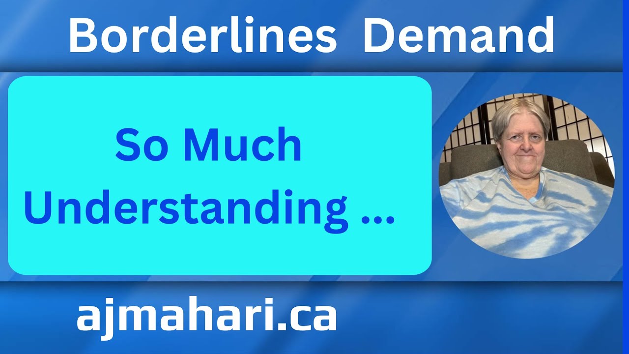 Borderlines Demand So Much Understanding ...