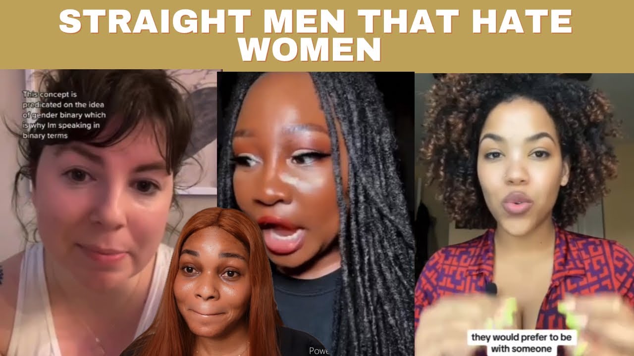 Women speaking about straight men that hate women