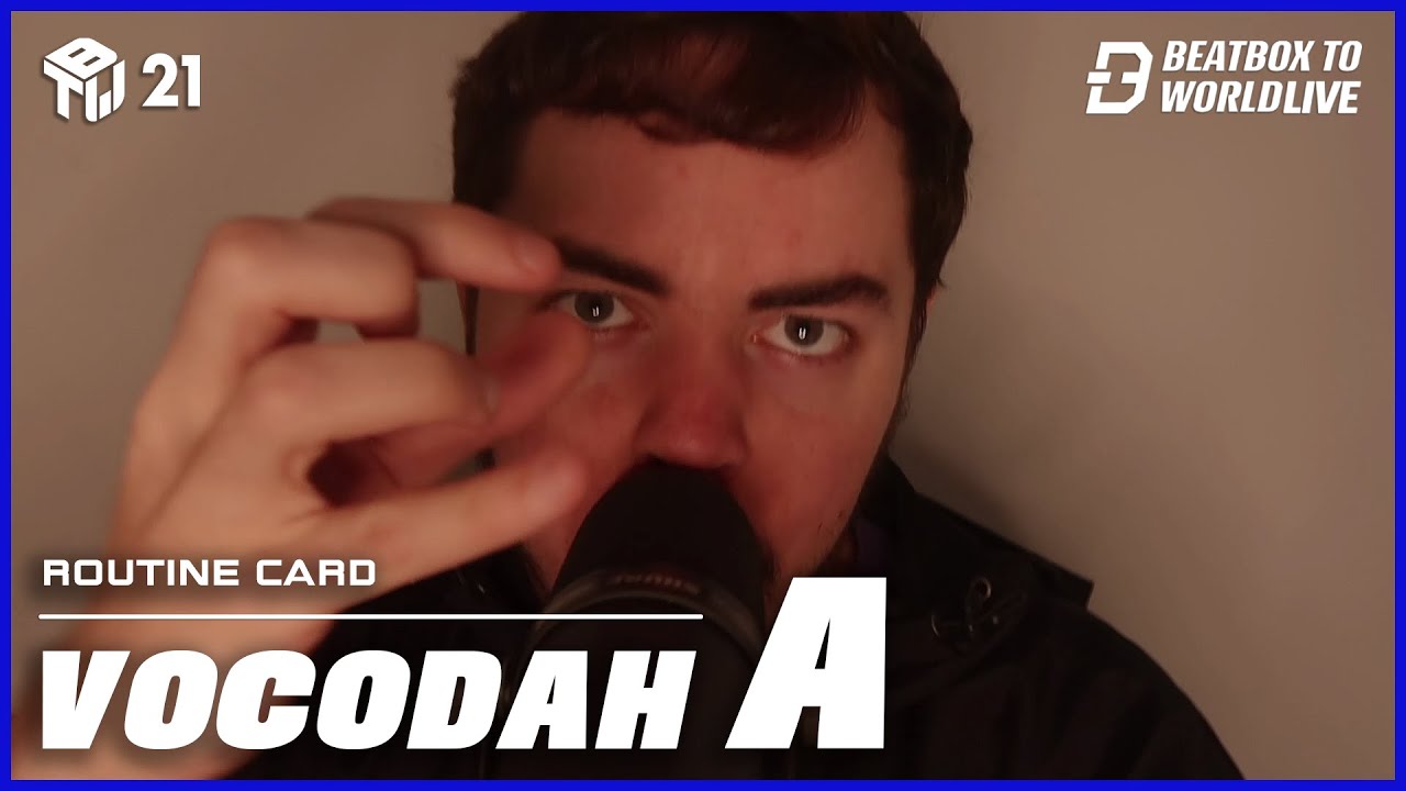Vocodah Routine Card A | Beatbox To World Live 2021