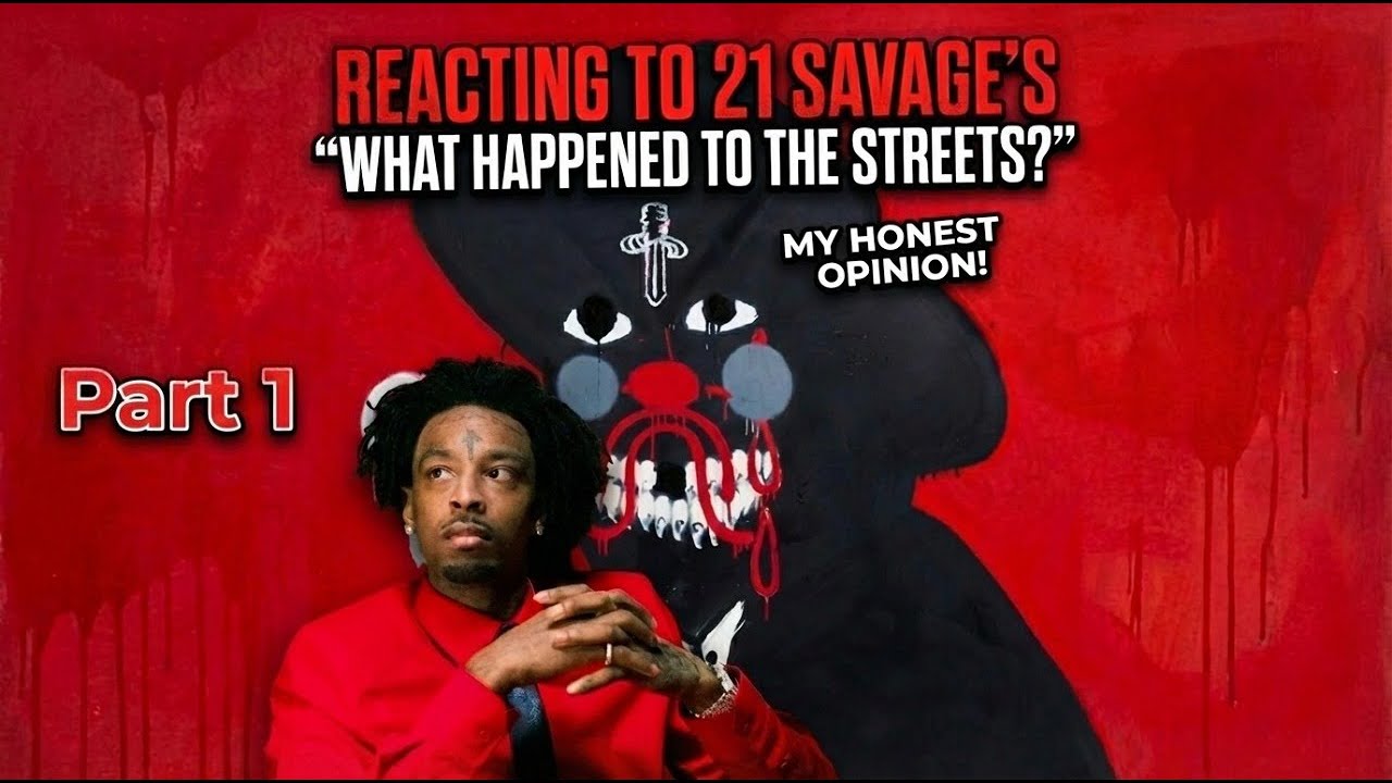 21 Savage - WHAT HAPPENED TO THE STREETS ALBUM REVIEW