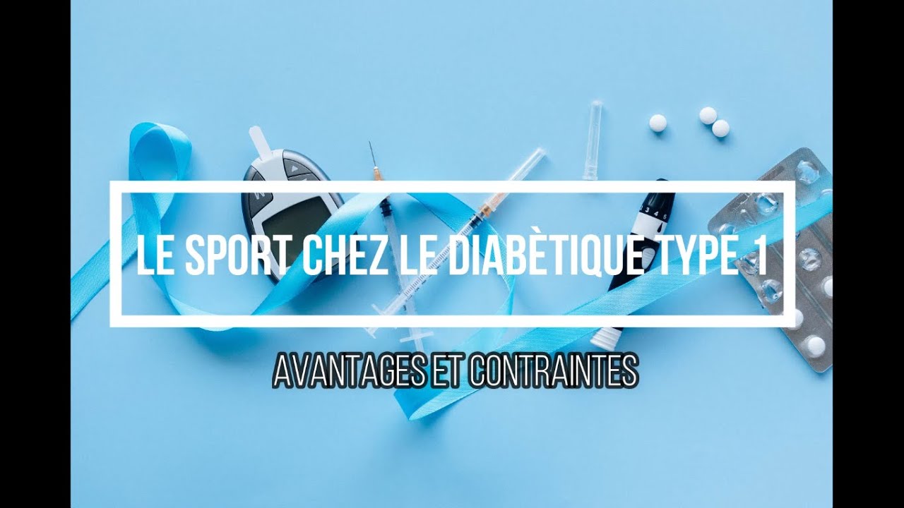 Le sport chez le diabétique type 1 : Avantages et contraintes