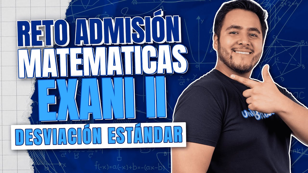 EXANI II: Aprende Desviación Estándar Fácil y Rápido
