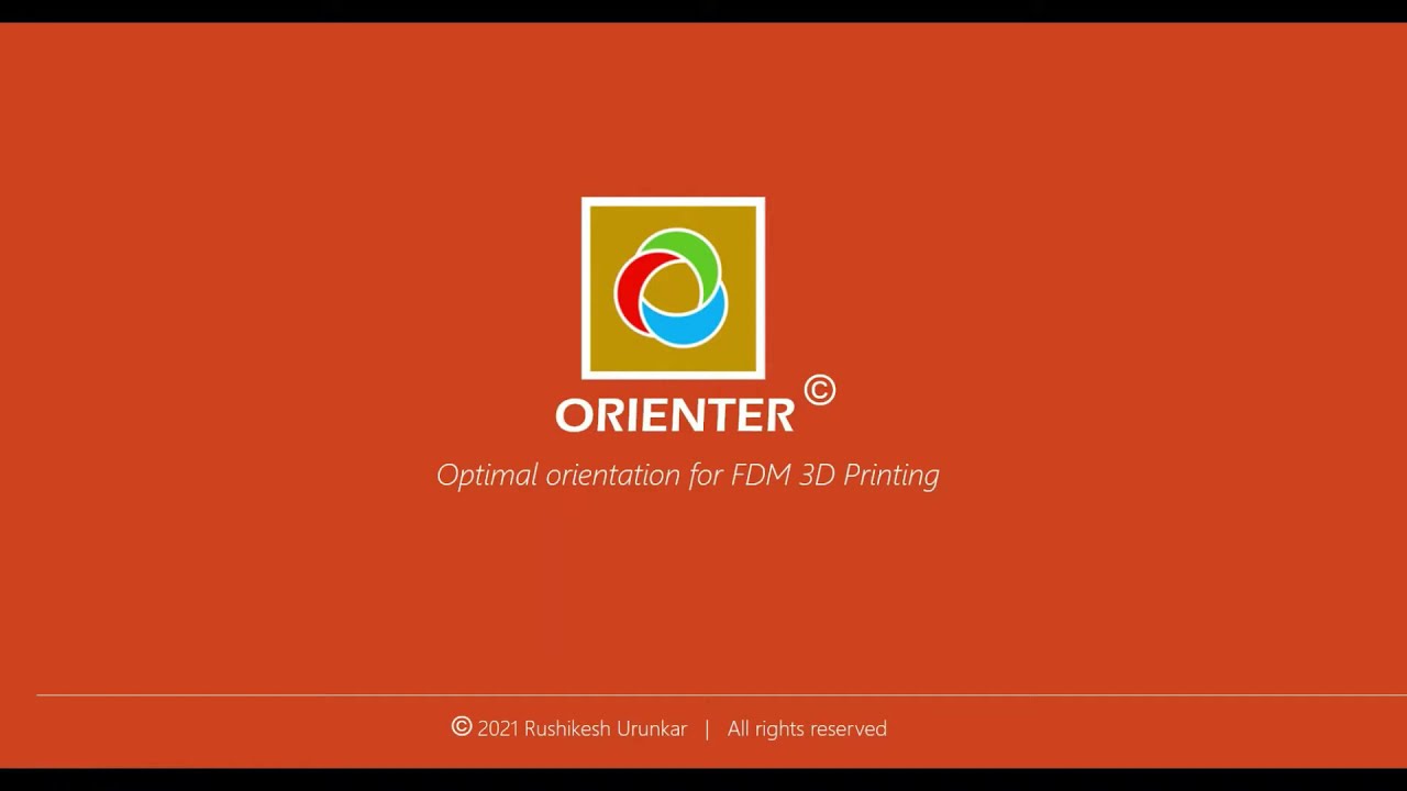 Orienter for FDM 3D Printing | Copyright &copy; 2021 Rushikesh Urunkar