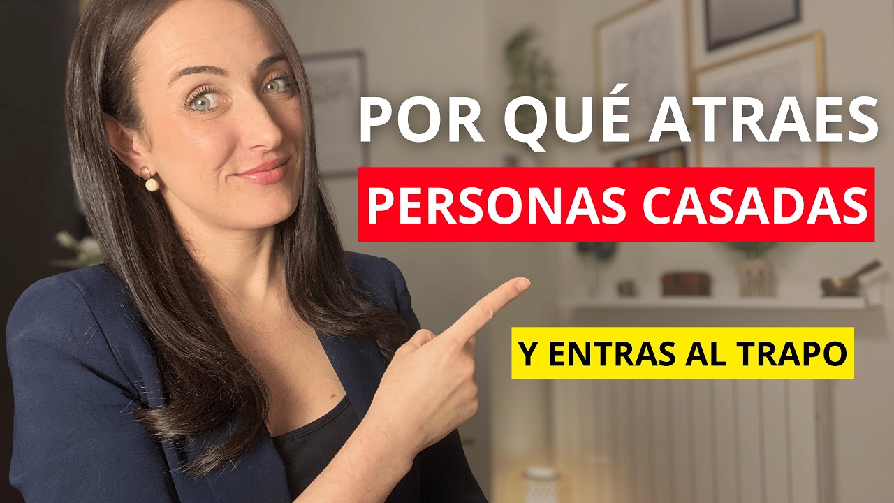 ¿Por qué atraes personas CASADAS?