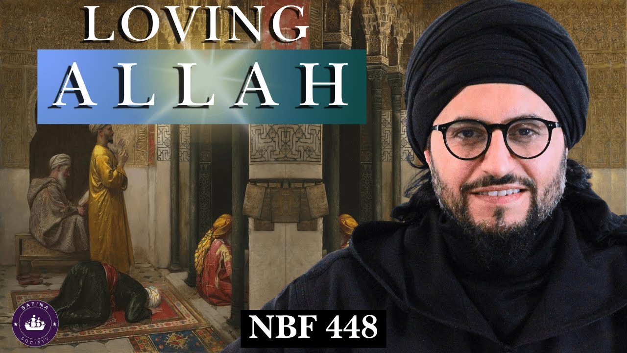 The Taste of Divine Love || NBF 448 || Dr Shadee Elmasry