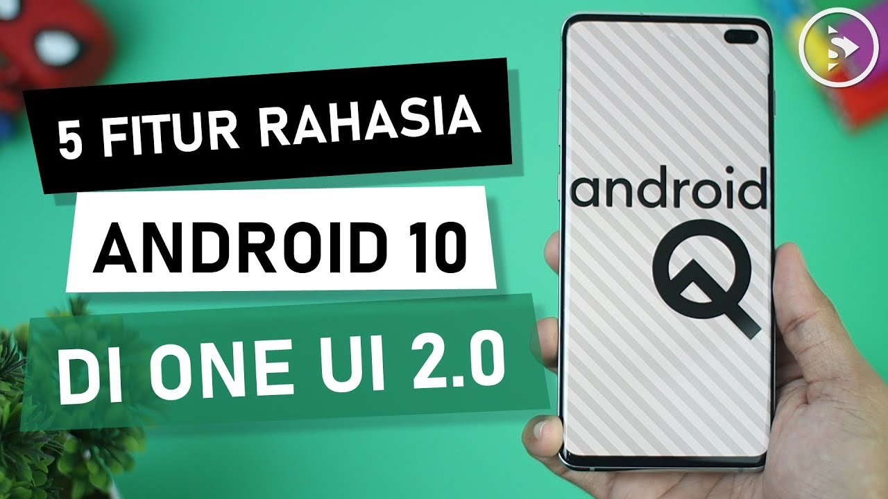 5 Fitur Rahasia dan Tersembunyi Android 10 di Update Terbaru OneUI 2.0 di HP Samsung S10+ dan Note10
