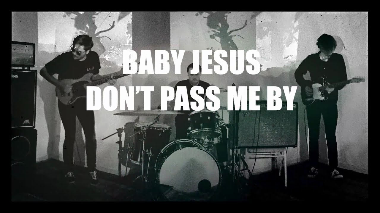 Baby Jesus - Don't Pass Me By (Official Music Video)
