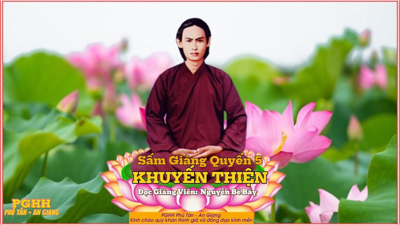 Sấm Giảng Quyển 5: KHUYẾN THIỆN | ĐGV: Nguyễn Bé Bảy |[PGHH - PT - AG]