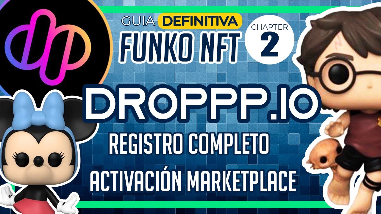 REGISTRO EN DROPPP y su MARKETPLACE!  Guía definitiva Funko NFT! Cap 2 // #funko #funkopop #nft