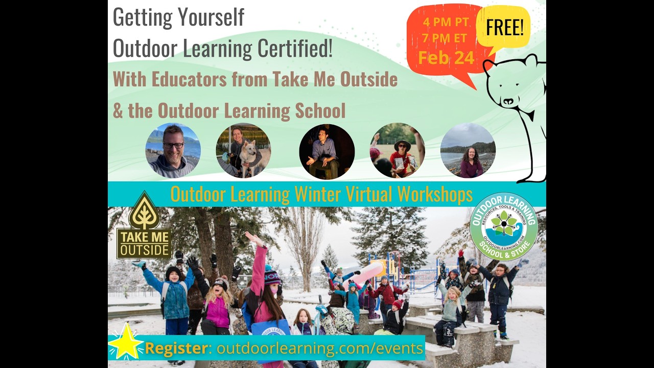 Getting Yourself Outdoor Learning Certified! (Feb 24, 2026)