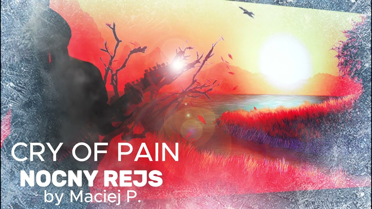 CRY OF PAIN  -  Nocny rejs