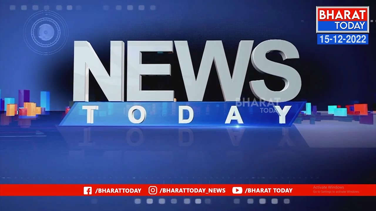 News Today l Prime Time News 7PM 15-12-22 | Bharat Today