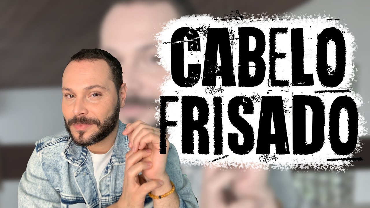 O QUE É CABELO FRISADO?