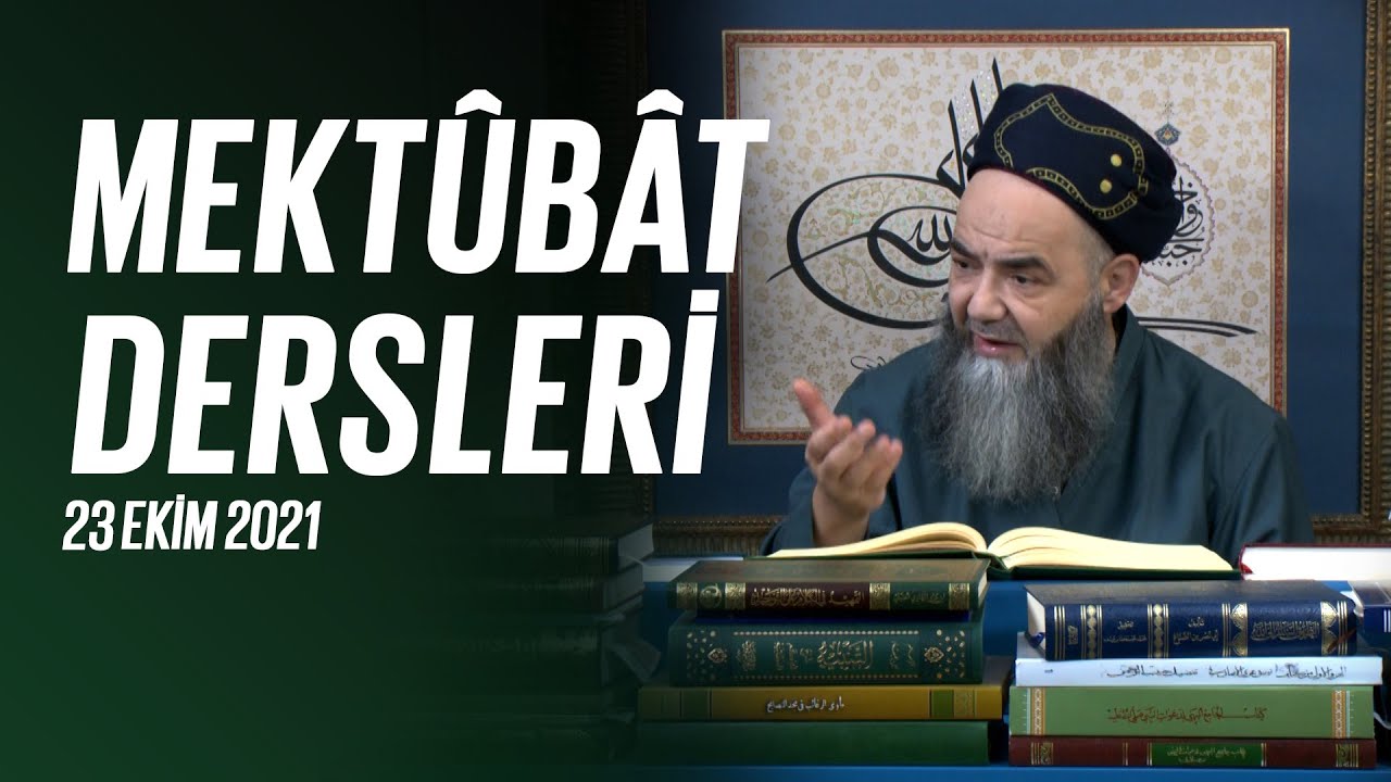 Mektûbât-ı Rabbâniyye'den İ'tikâd Mektubları (1. Cilt 80. Mektûb - 1) 58. Bölüm 23 Ekim 2021