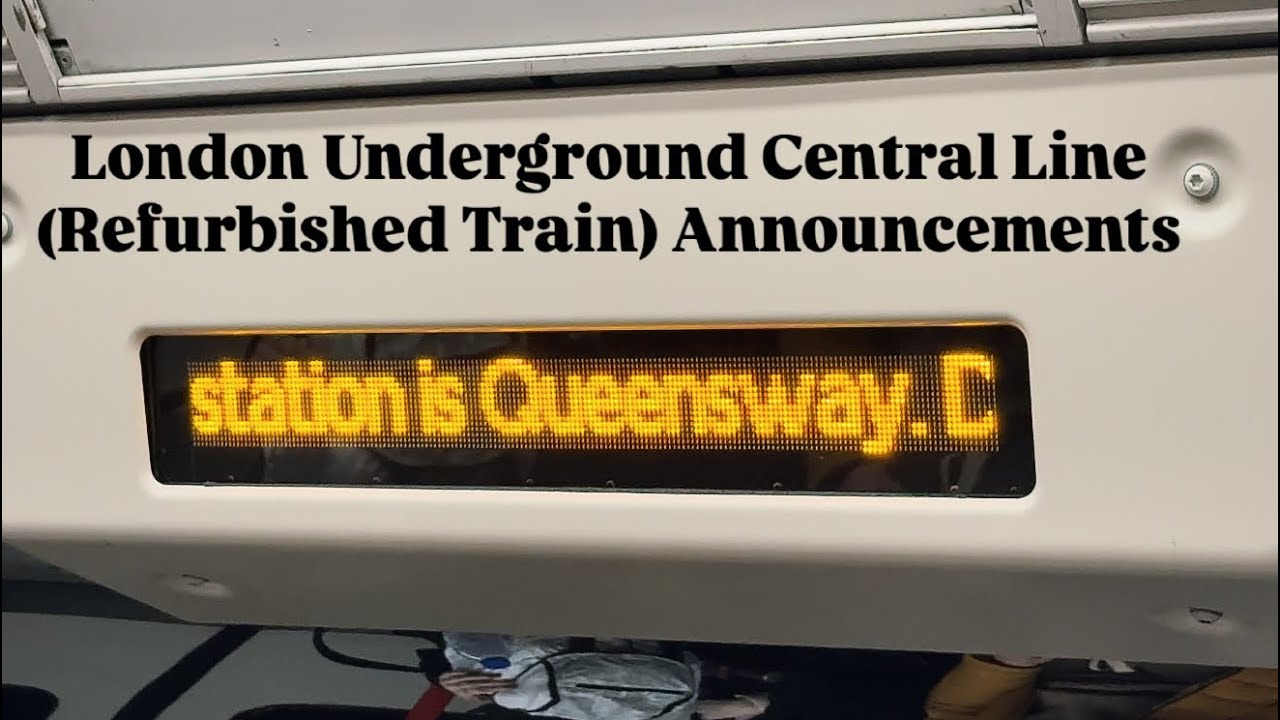 London Underground (Refurbished Train) Central Line 1992TS Announcements