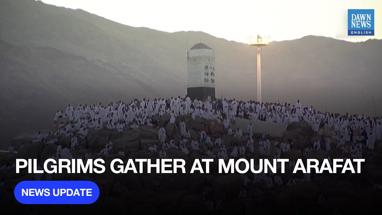 Pilgrims Gather at Mount Arafat for Sacred Hajj Ritual | Saudi Arabia | Dawn News English