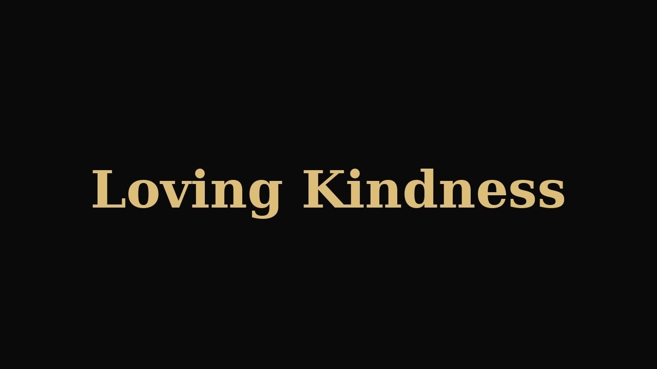 Metta (loving-kindness) Meditation-Introduction