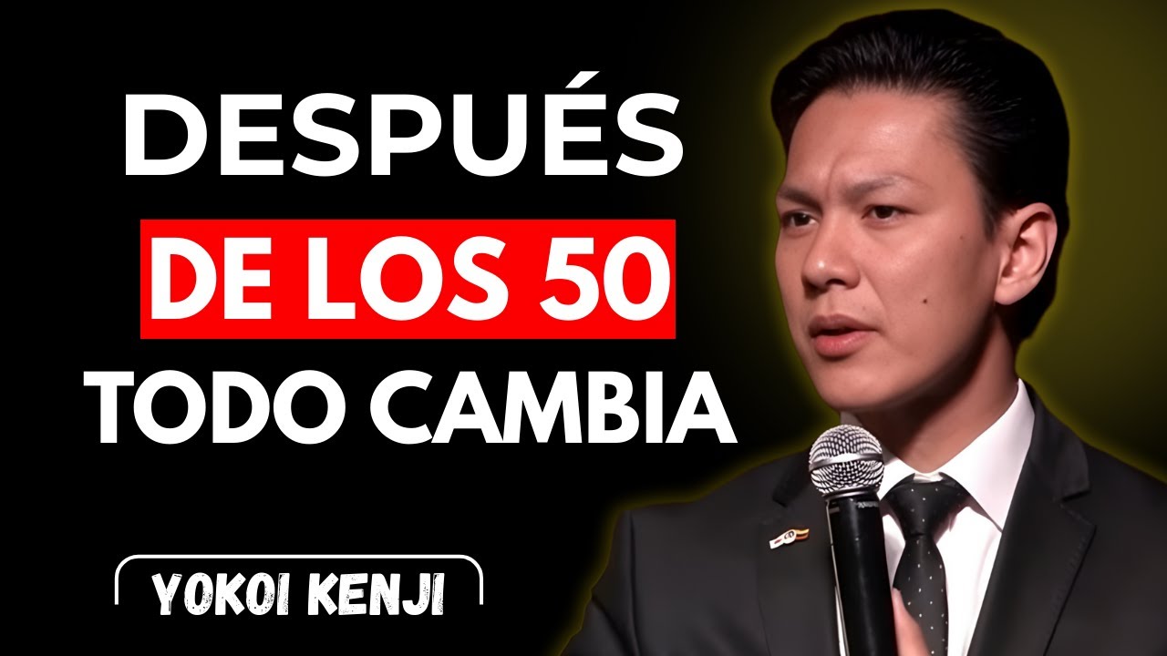 EL SECRETO DE QUIENES PROSPERAN DESPUÉS DE LOS 50 CAMBIARÁ TU VIDA | Yokoi Kenji Español 🔥💡