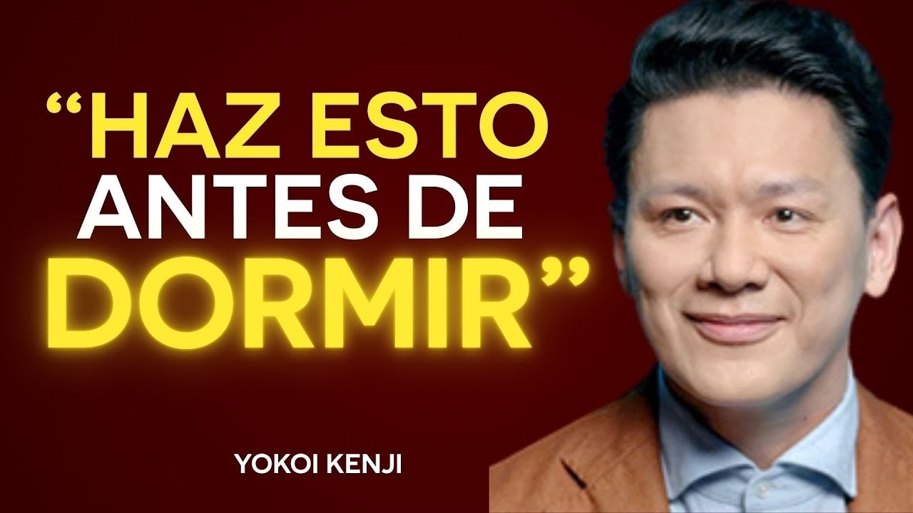 ANTES de DORMIR… REPROGRÁMATE ASÍ  Yokoi Kenji