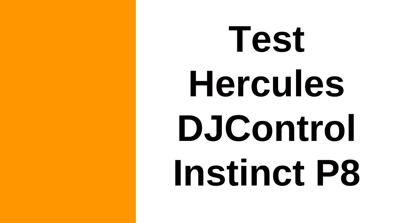 Test: Hercules DJControl Instinct P8