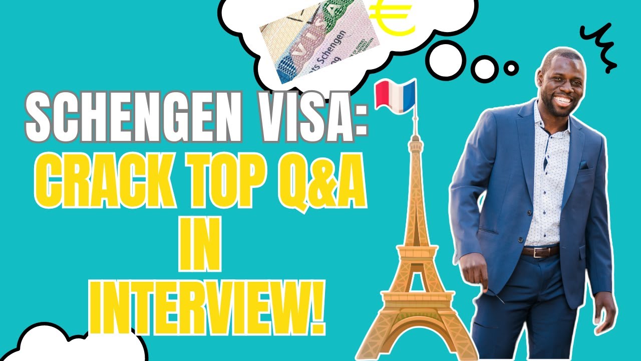 Master Schengen Visa Interview (Top 10 Q&A for Successful Application!)
