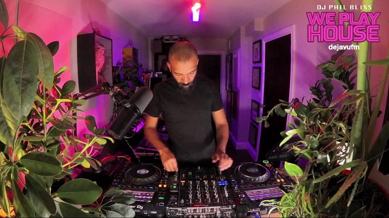 Phil Bliss | We Play House | Soulful & Funky House Grooves  - 20th Jan  -  Dejavufm )