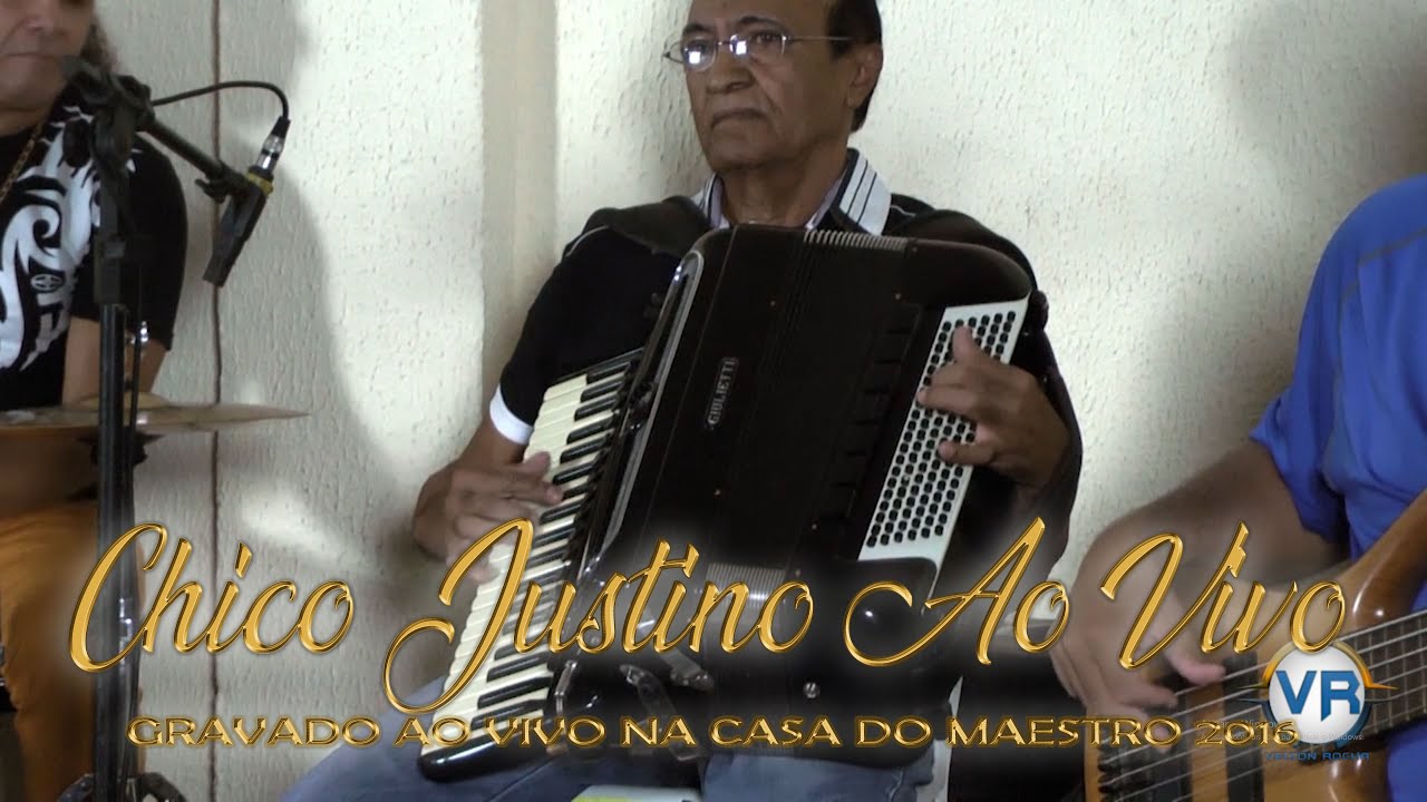 Chico Justino Ao Vivo na Casa do Maestro Gravado em 2016