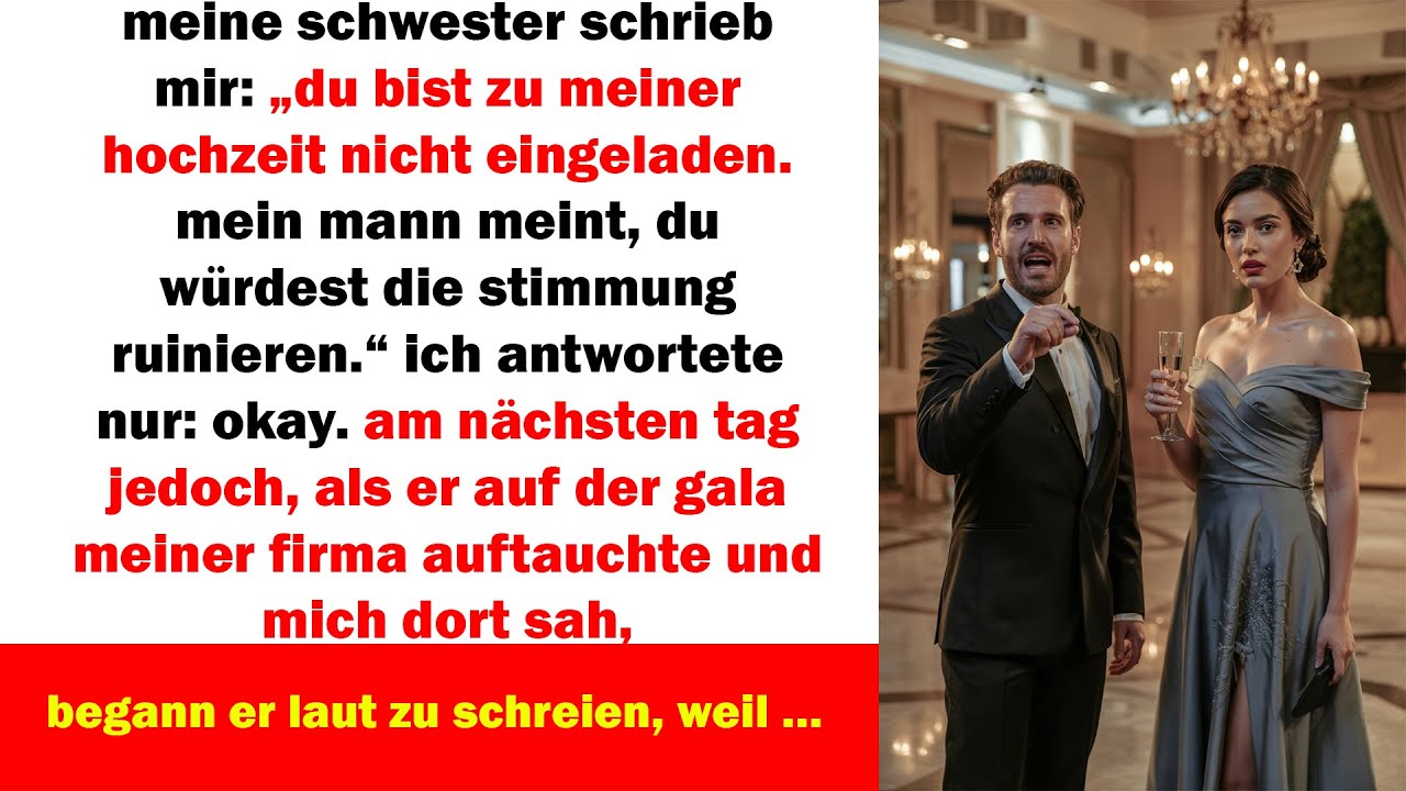 meine schwester lud mich von ihrer hochzeit aus doch ihr mann sah mich einen tag später und schrie