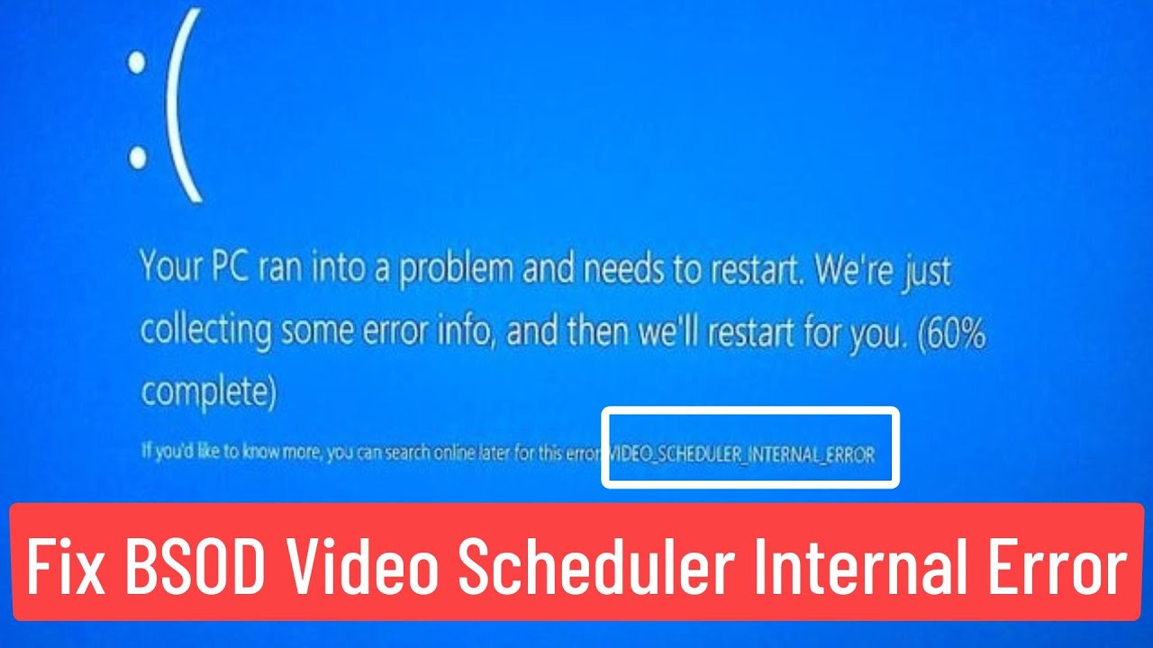 Fix Windows 10 BSOD Video Scheduler Internal Error (Solved)