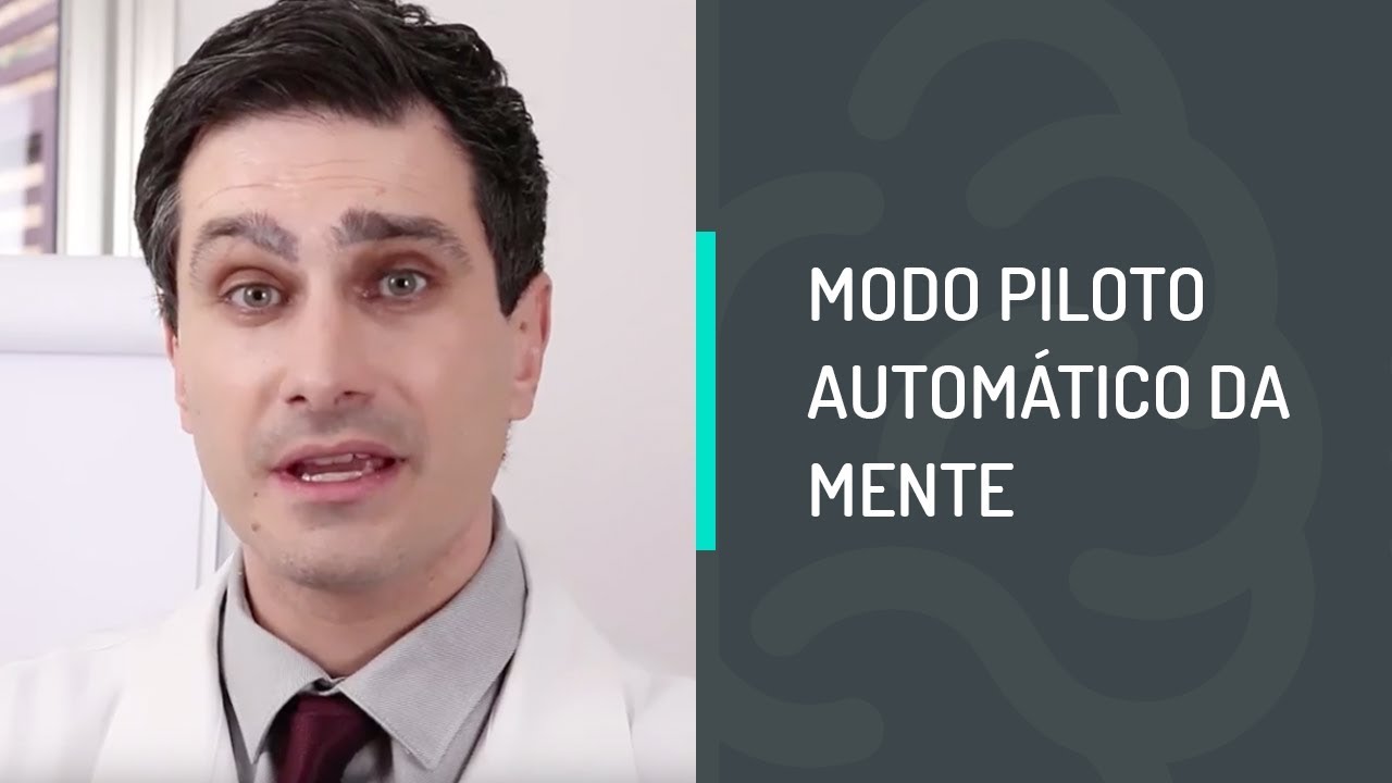 MODO PILOTO AUTOMÁTICO DA MENTE