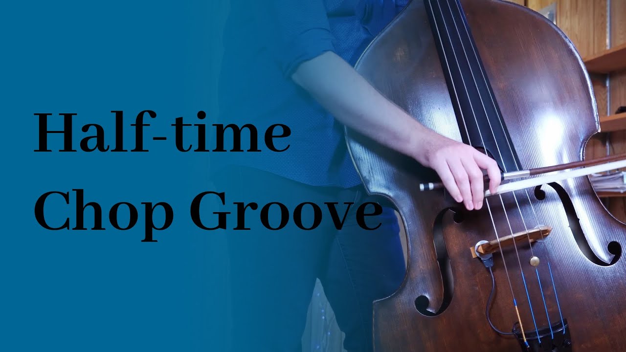 Half-time Chop Groove - Chopping on Double Bass #2