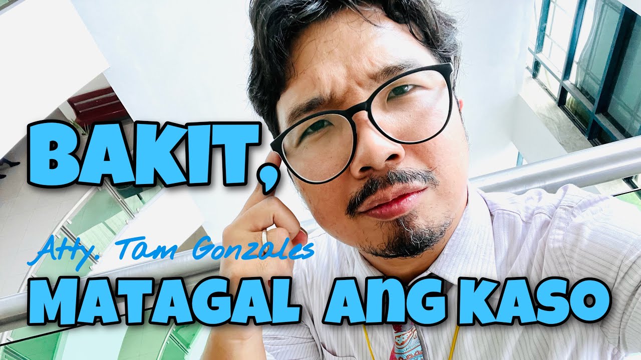 BAKIT MATAGAL ANG KASO #152