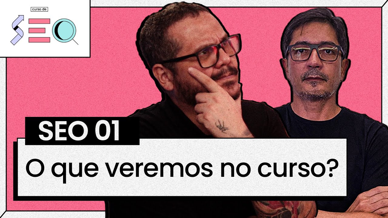O que vamos aprender no Curso de SEO? - @cursoemvideo prático de SEO