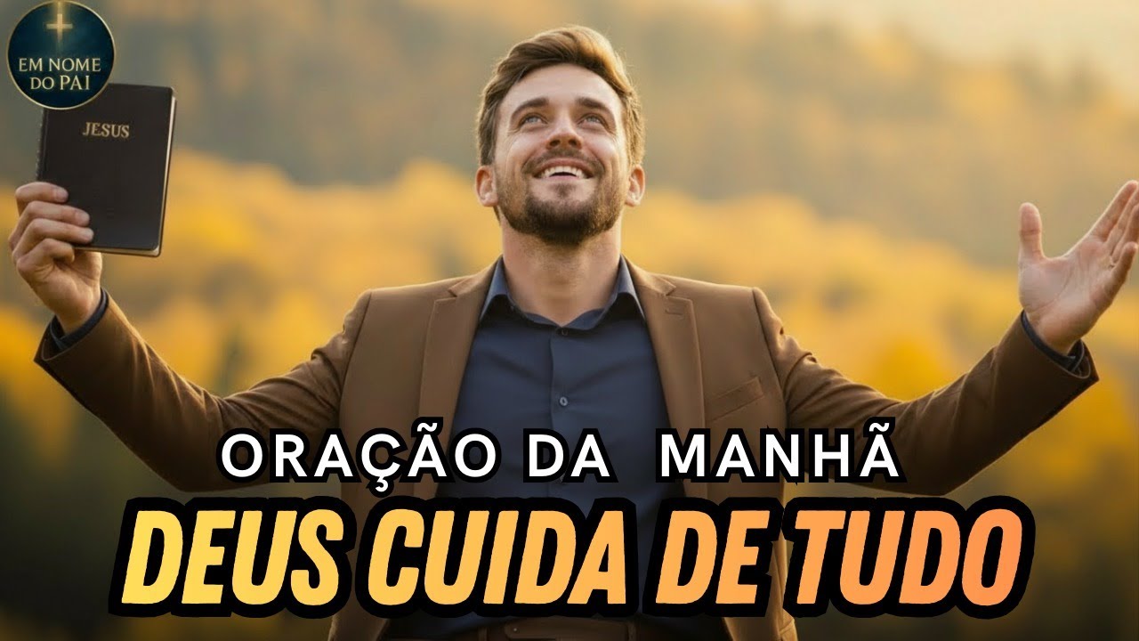 Oração da Manhã – Entregue Sua Semana a Deus
