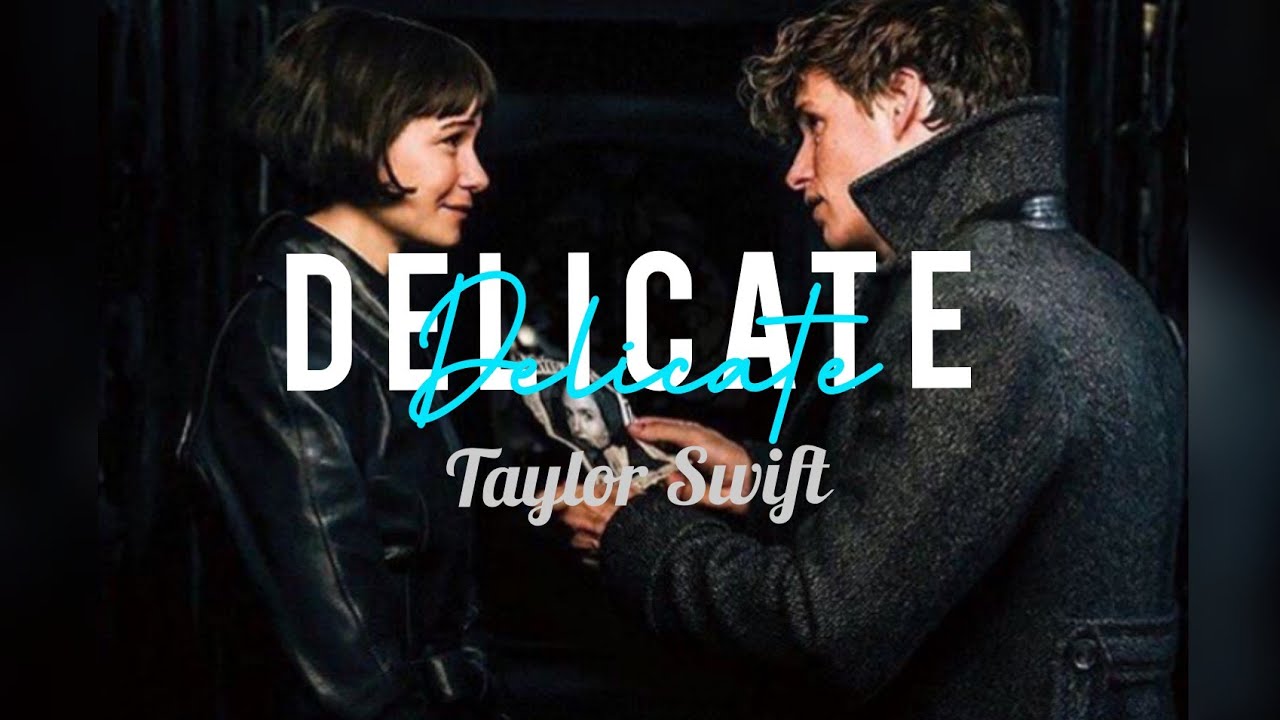 Delicate- Taylor Swift || Newtina ||.