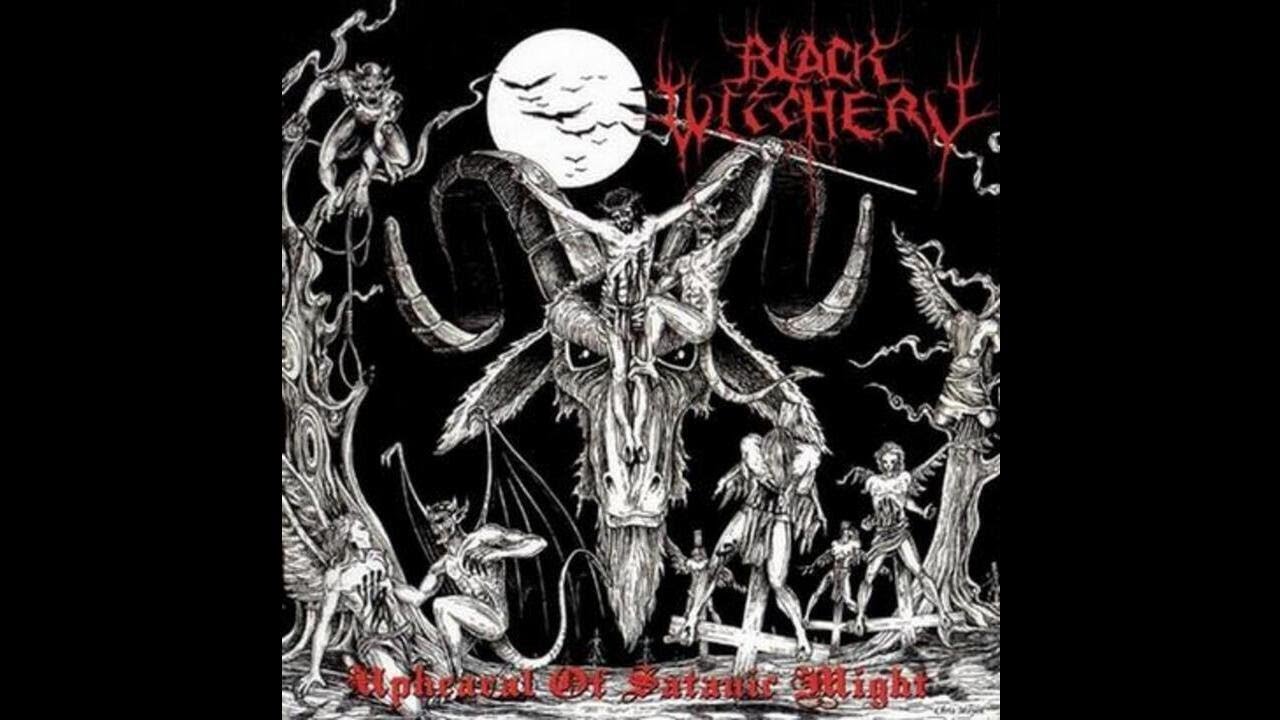 Black Witchery (US) - Upheaval Of Satanic Might (Full Length) 2005
