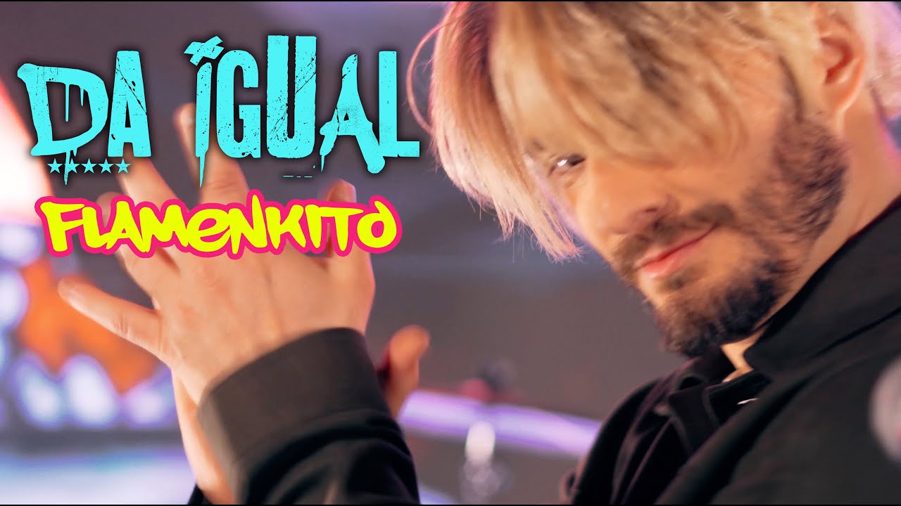 Da Igual : Flamenkito {Videoclip Oficial 4K}