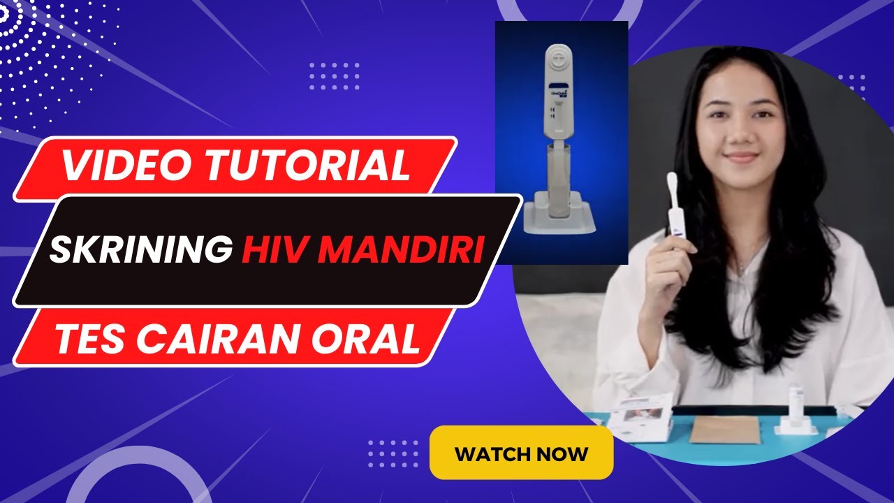 Tutorial Penggunaan Tes Cairan Oral - Skrining HIV Mandiri
