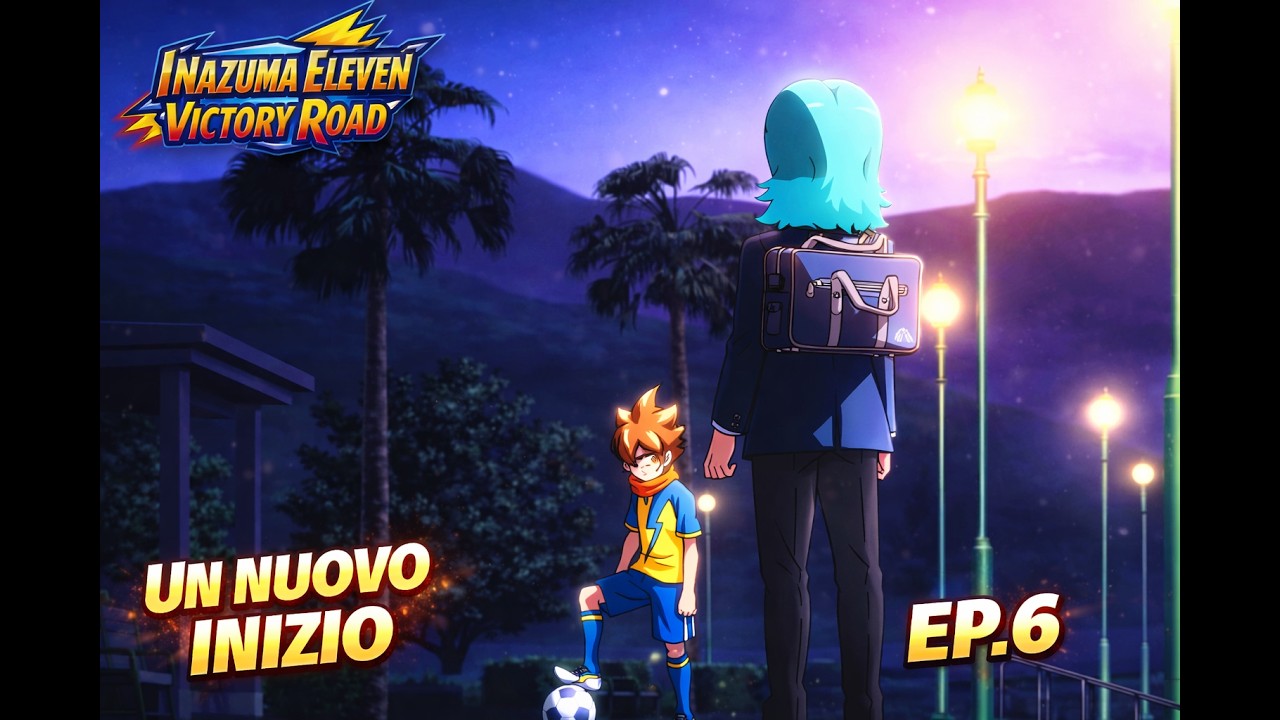 UN NUOVO INIZIO (Inazuma Eleven Victory Road Mod  Storia Ep 6)