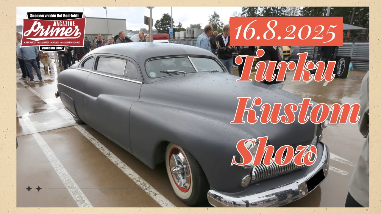Turku Kustom Show 2025 - Märkää ja paistetta