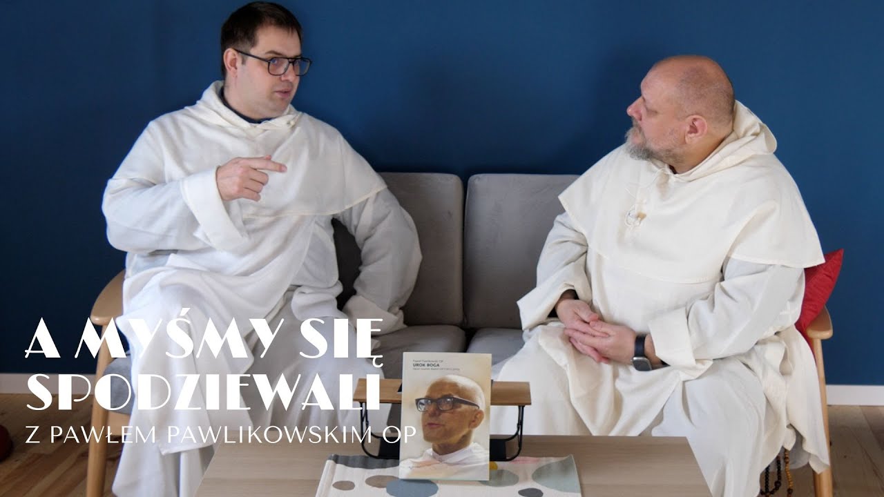 Rozmawiam z Pawłem Pawlikowskim OP o życiu z Ojcem Badenim