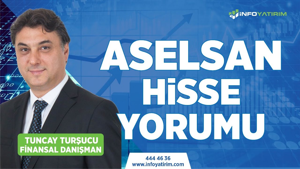Tuncay Turşucu'dan ASELSAN Hisse Yorumu 