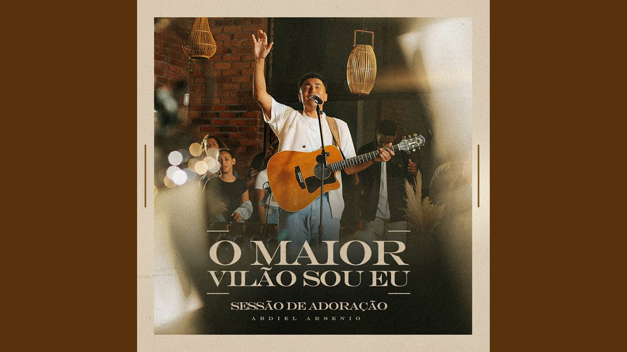 O Maior Vilão Sou Eu - Versão Estendida (Ao Vivo)