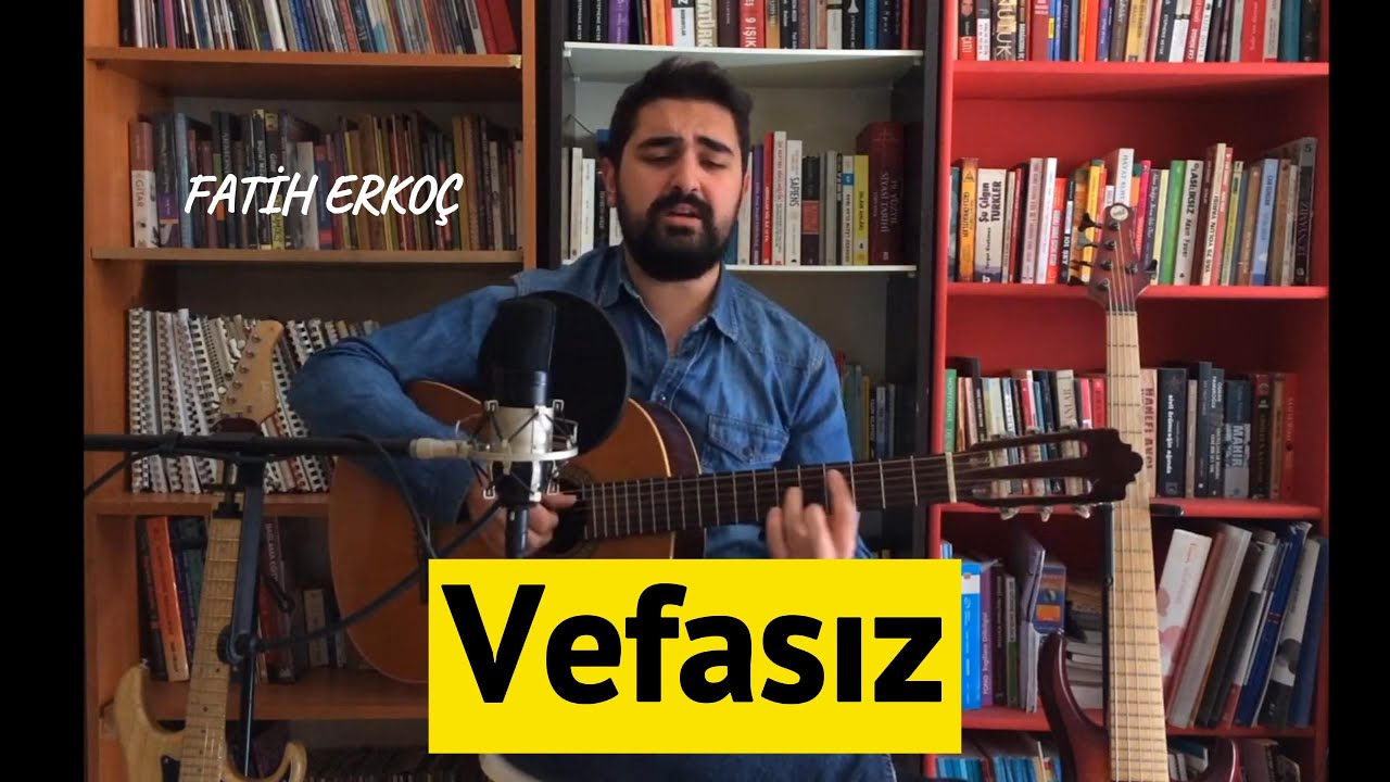 Vefasız - Fatih Erkoç | Gitar Akorları 