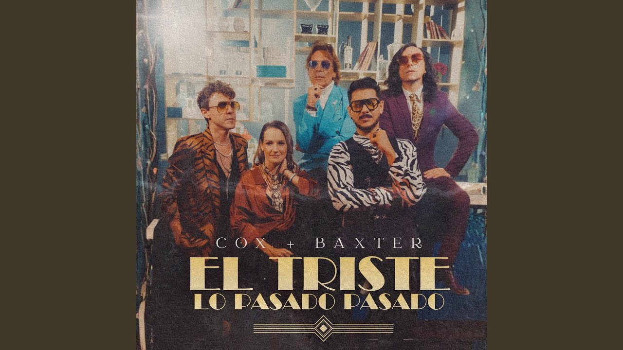 El Triste / Lo Pasado, Pasado