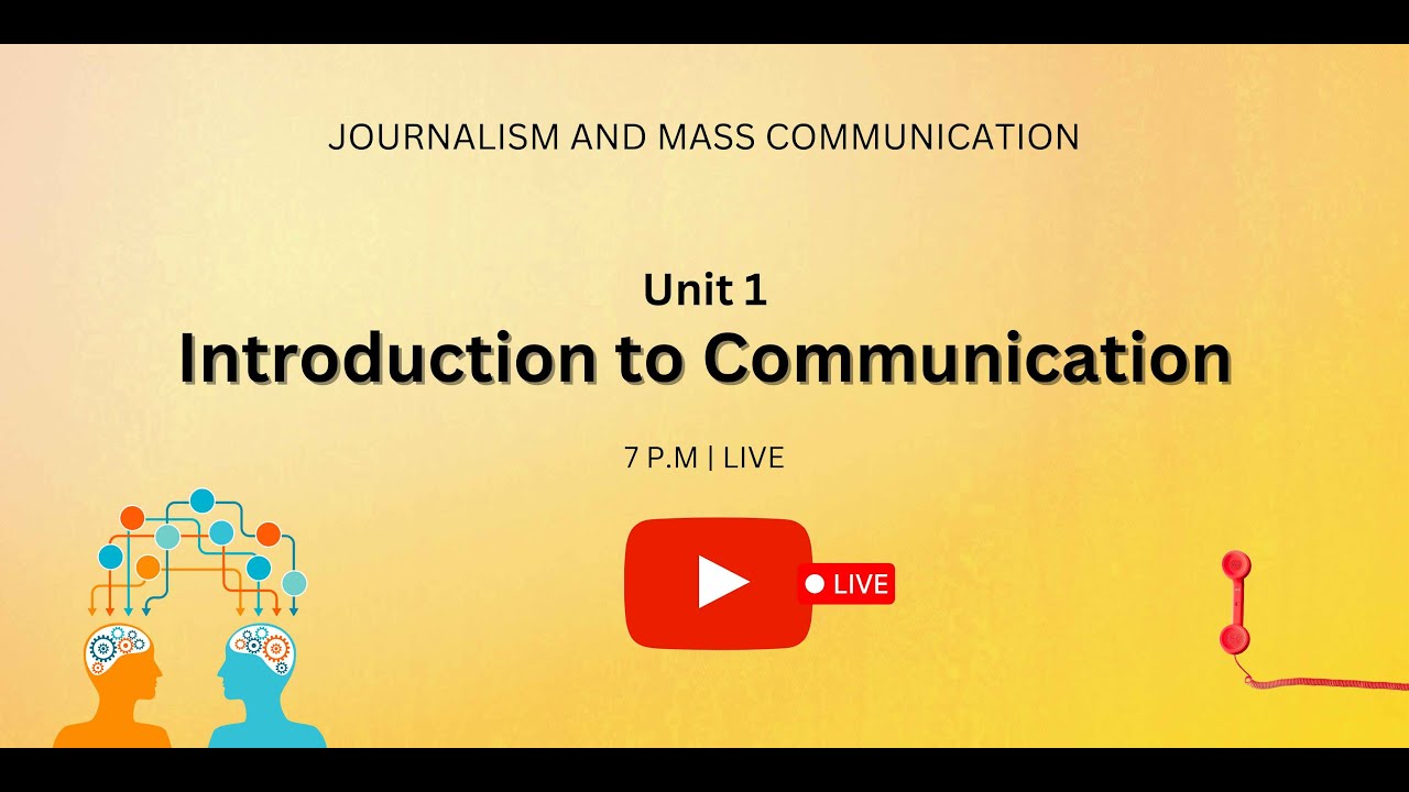 Introduction to Communication | Unit 1 Mass communication and Journalism
