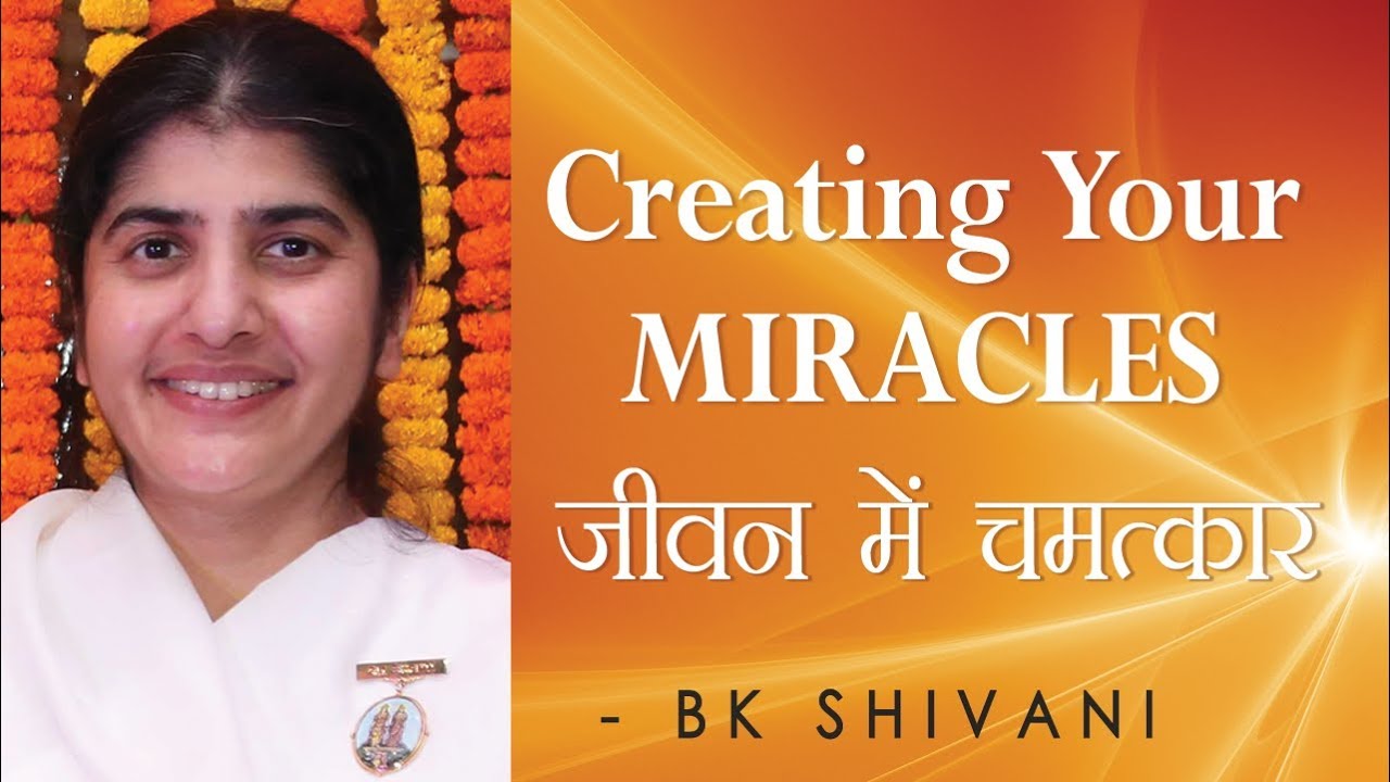 Creating Your MIRACLES: Ep 40 Soul Reflections: BK Shivani (English Subtitles)